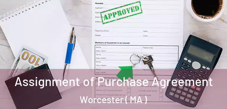  Assignment of Purchase Agreement Worcester ( MA )
