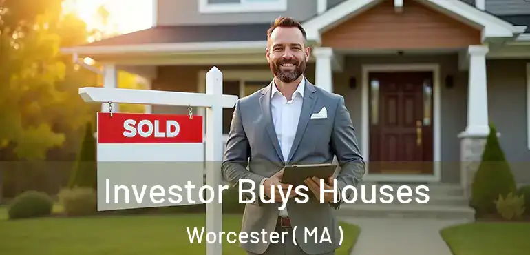  Investor Buys Houses Worcester ( MA )