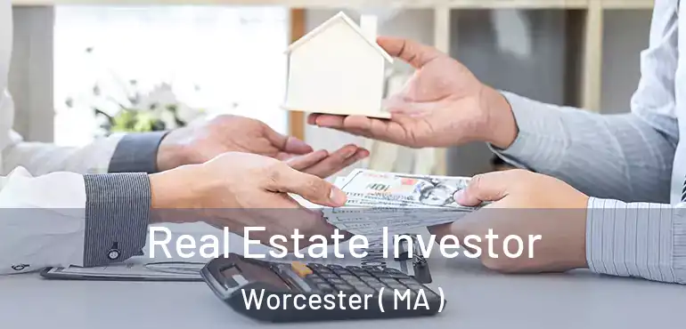  Real Estate Investor Worcester ( MA )
