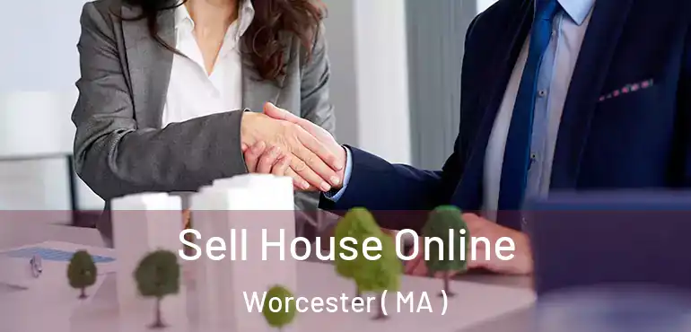  Sell House Online Worcester ( MA )