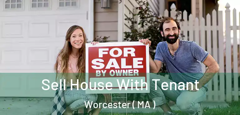 Sell House With Tenant Worcester ( MA )