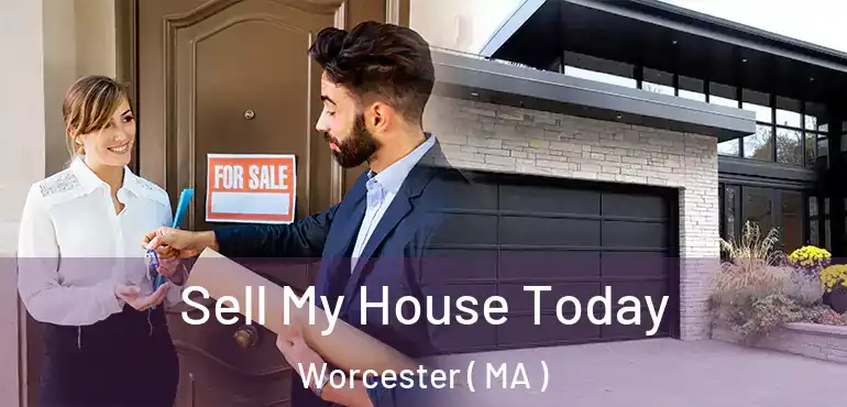  Sell My House Today Worcester ( MA )