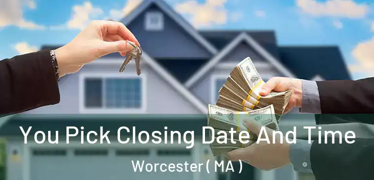  You Pick Closing Date And Time Worcester ( MA )